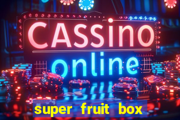 super fruit box codes 2024